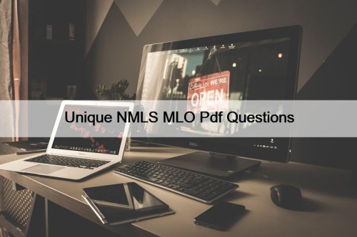 Unique NMLS MLO Pdf Questions